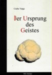 Varga Csaba: DER URSPRUNG DES GEISTES